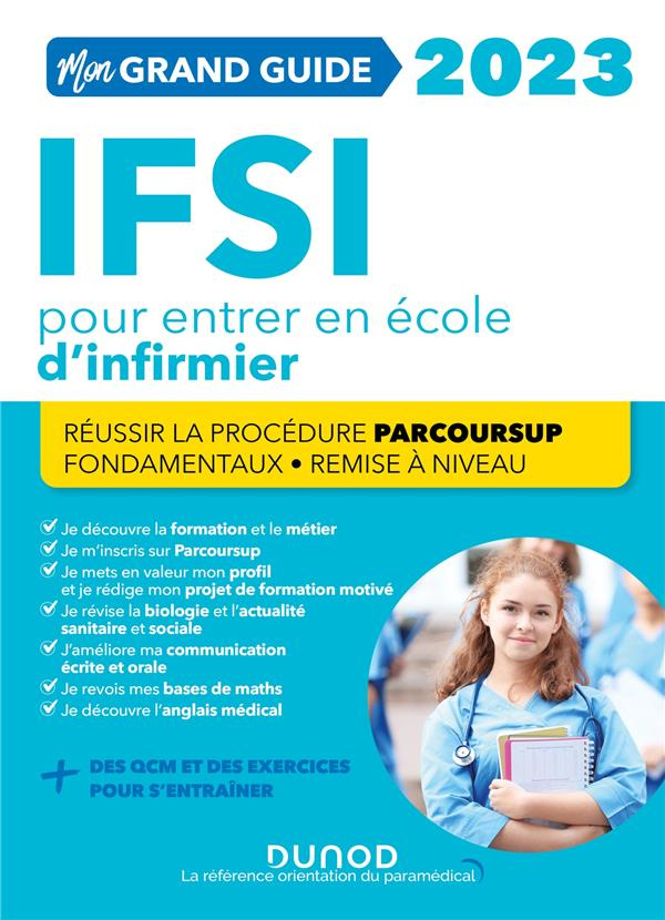 Mon grand guide IFSI pour entrer en école d'infirmier. Edition 2023