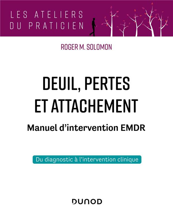 Deuil, pertes et attachement. Manuel d'intervention EMDR