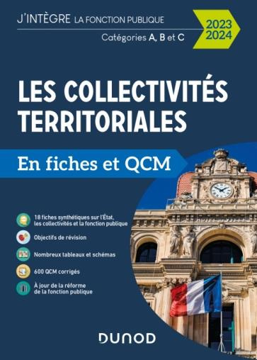 Les collectivités territoriales en fiches et QCM. Catégories A, B et C, Edition 2023-2024