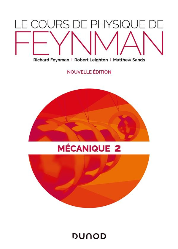 Le cours de physique de Feynman. Mécanique Tome 2, Edition revue et corrigée