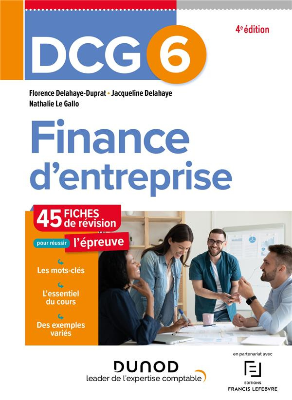 Finance d'entreprise DCG 6. 45 fiches de révision pour réussir l'épreuve, 4e édition