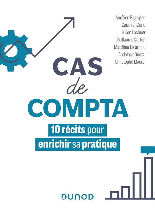 Cas de compta. 10 récits pour enrichir sa pratique