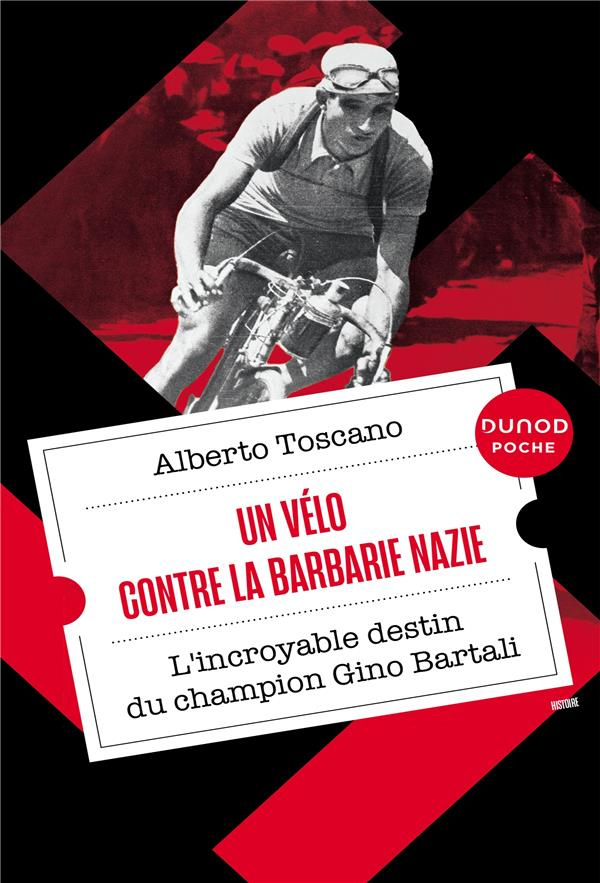 Un vélo contre la barbarie nazie. L'incroyable destin du champion Gino Bartali
