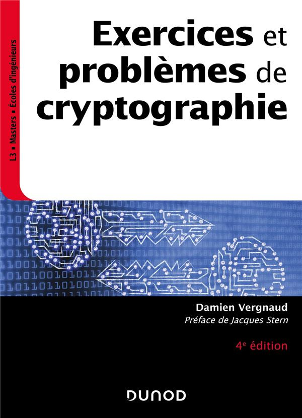 Exercices et problèmes de cryptographie. 4e édition
