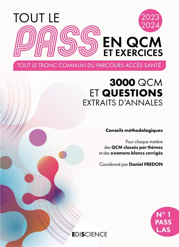 Tout le PASS en QCM et exercices. Tout le tronc commun du Parcours Accès Santé, 3000 QCM et question