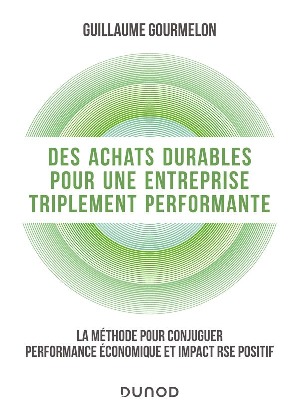 Des achats durables pour une entreprise triplement performante. La méthode pour conjuguer performanc