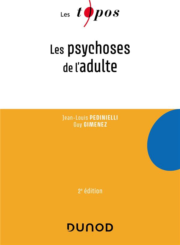 Les psychoses de l'adulte. 2e édition