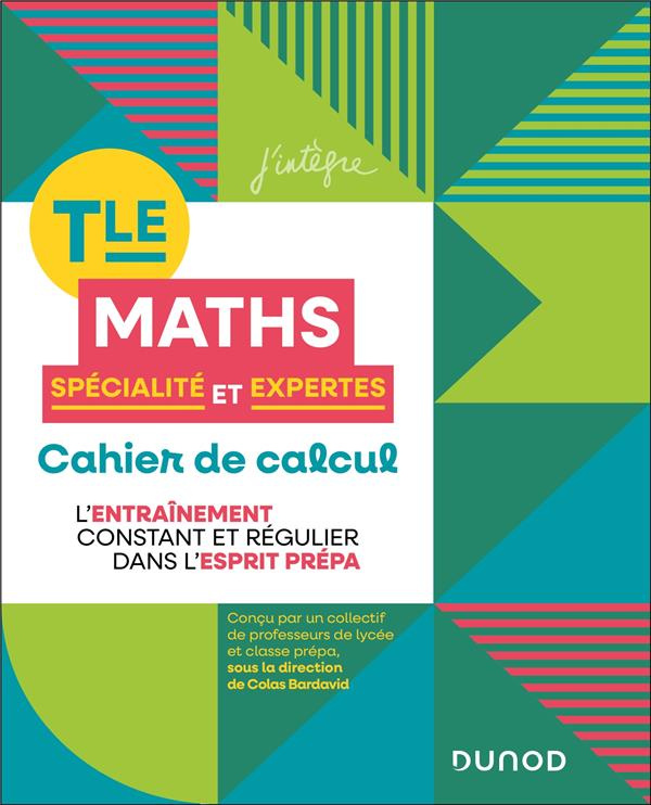 Maths spécialité et expertes Tle. Cahier de calcul