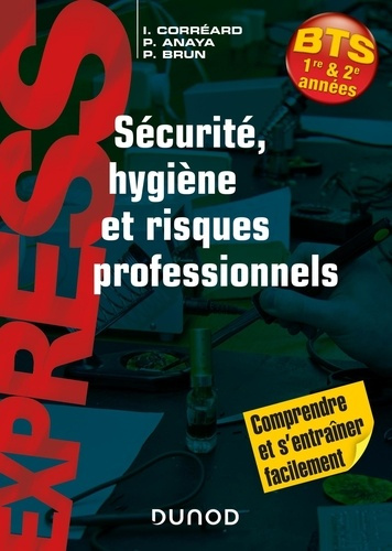 Sécurité, hygiène et risques professionnels. BTS 1re & 2e années