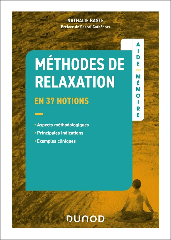Méthodes de relaxation en 37 notions. Aspects méthodologiques, principales indications, exemples cli
