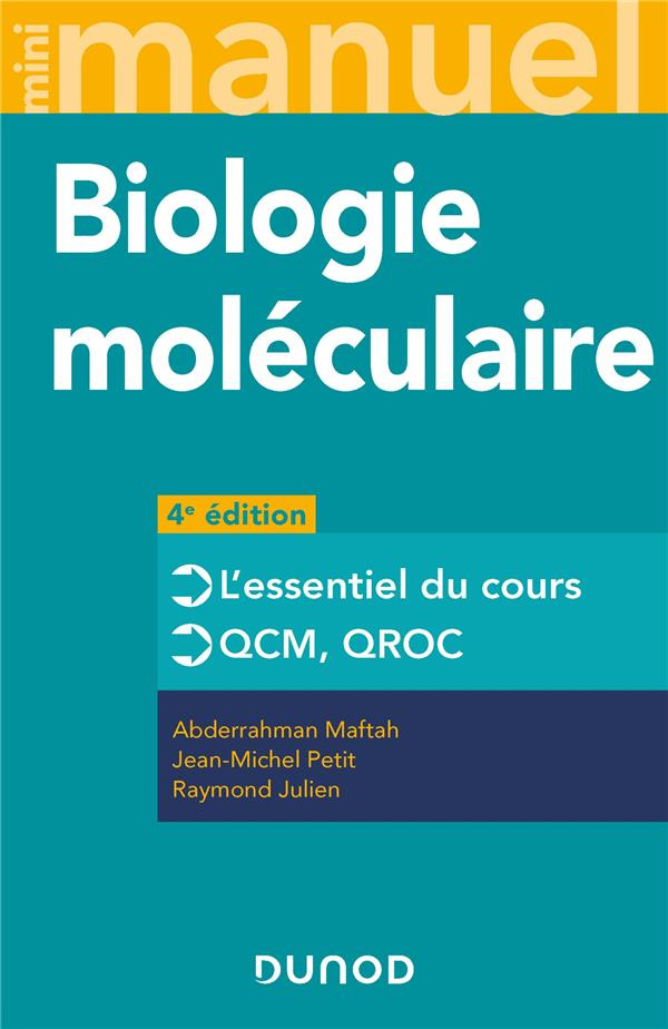 Mini Manuel de Biologie moléculaire. Cours   QCM   QROC, 4e édition