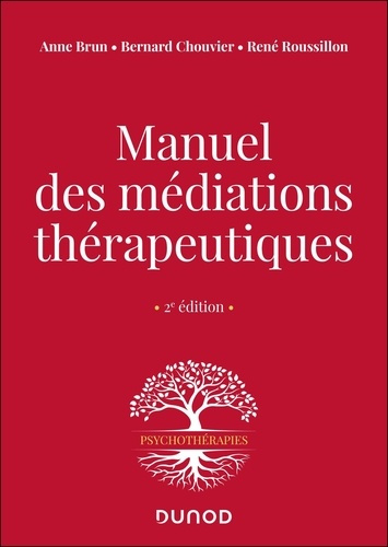 Manuel des médiations thérapeutiques. 2e édition