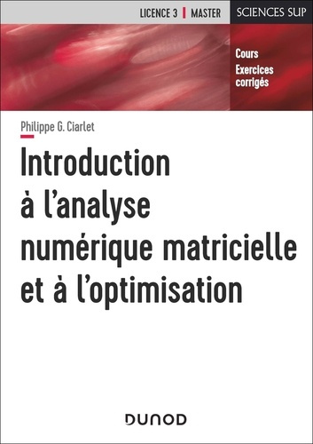 Introduction à l'analyse numérique matricielle et à l'optimisation