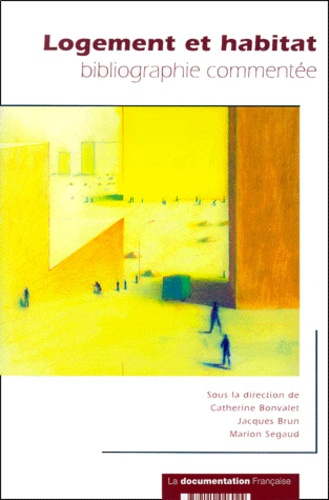 Logement et habitat. Bibliographie commentée