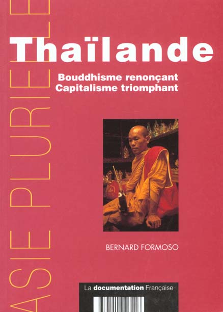 Thaïlande. Bouddhisme renonçant, capitalisme triomphant