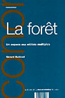 La forêt, un espace aux utilités multiples
