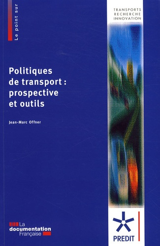 Politiques de transport : prospective et outils. Synthèse des travaux du groupe "Politiques des tran