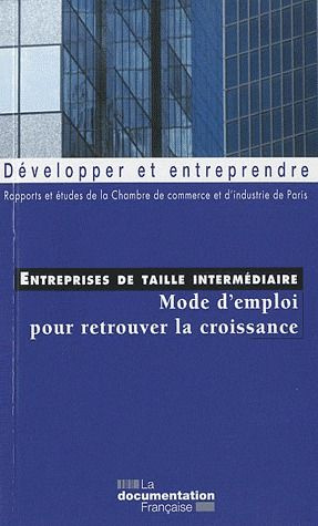 Entreprises de taille intermédiaire. Mode d'emploi pour retrouver la croissance