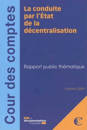 La conduite par l'Etat de la décentralisation. Rapport public thématique