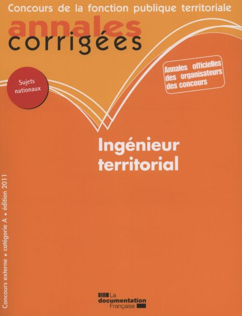 Ingénieur territorial. Concours externe Catégorie A, Edition 2011