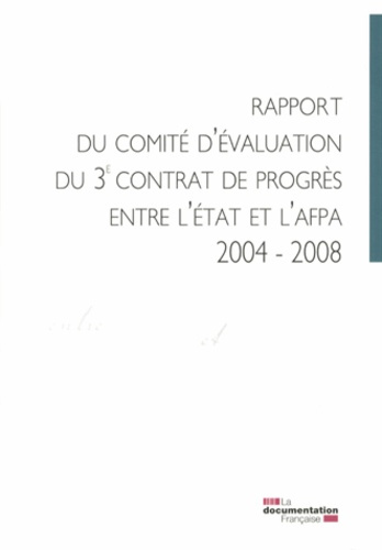 Rapport du comité d'évaluation du 3e contrat de progrès entre l'Etat et l'AFPA 2004-2008