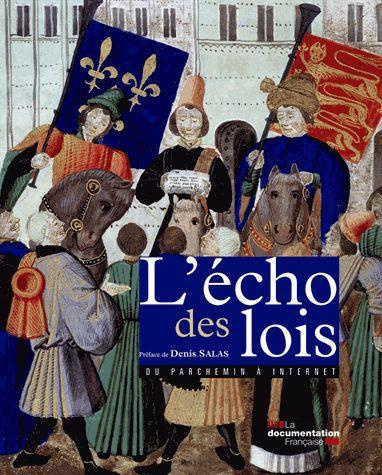 L'écho des lois . Du parchemin à internet