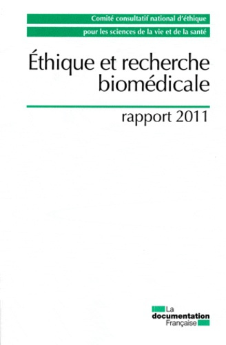 Ethique et recherche biomédicale. Rapport 2011