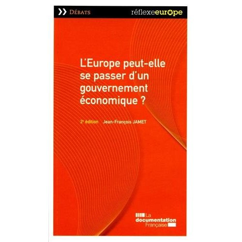 L'Europe peut-elle se passer d'un gouvernement économique ? 2e édition
