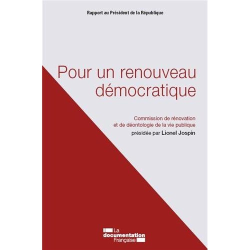 Pour un renouveau démocratique. Commision de rénovation et de déontologie de la vie publique