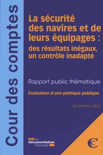 La sécurité des navires et de leurs équipages : des résultats inégaux, un contrôle inadapté. Evaluat