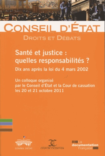 Santé et justice : quelles responsabilités ? Dix ans après la loi du 4 mars 2002