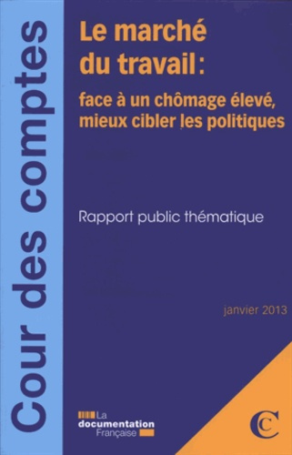 Le marché du travail : face à un chômage élevé, mieux cibler les politiques