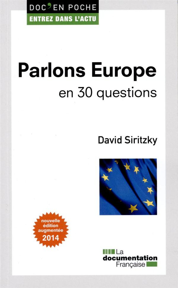 Parlons Europe en 30 questions. Edition 2014