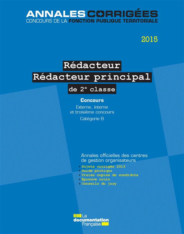 Rédacteur Rédacteur principal de 2e classe. Concours externe, interne et 3e concours, Catégorie B, E