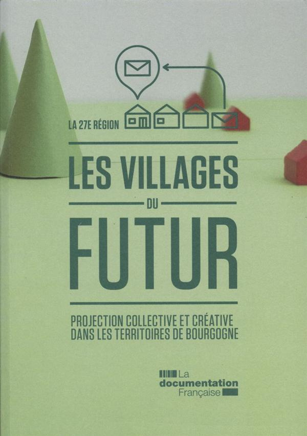 Les villages du futur. Projection collective et créative dans les territoires de Bourgogne