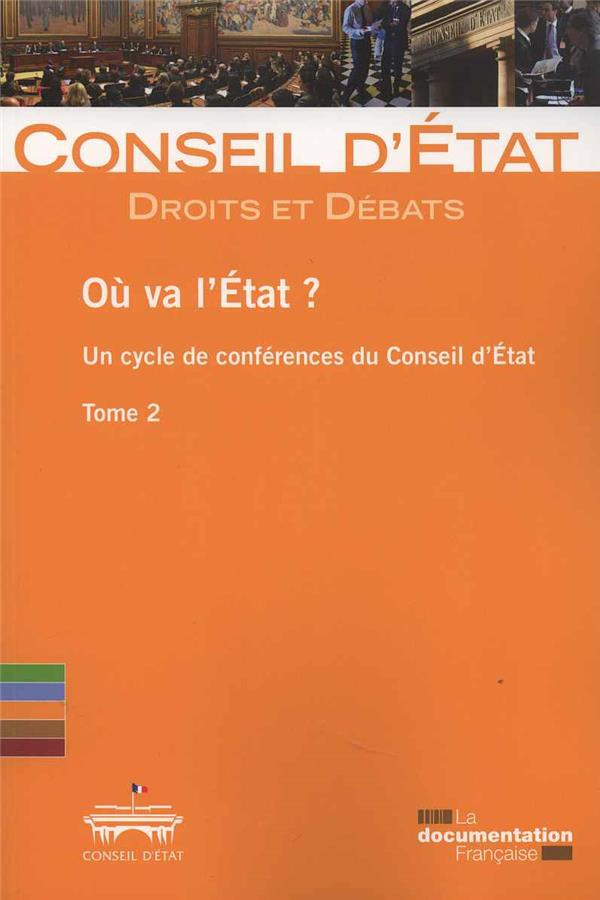 Où va l'Etat ? Un cycle de conférences du Conseil d'Etat Tome 2
