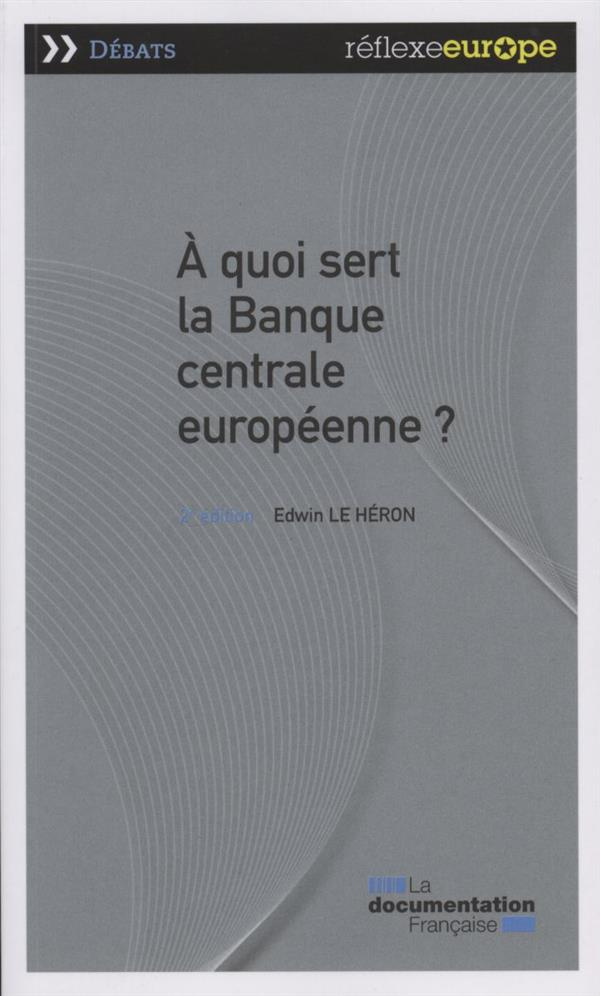 A quoi sert la Banque centrale européenne ? 2e édition