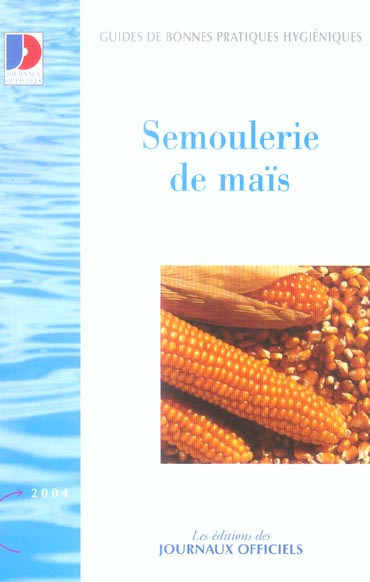 Semoulerie de maïs. Edition 2004