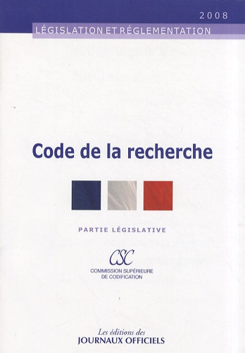 Code de la recherche. Partie législative, Edition 2008