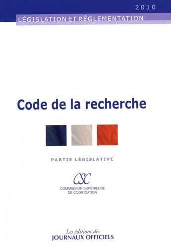 Code de la recherche. Partie législative, Edition 2010