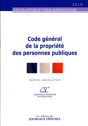 Code général de la propriété des personnes publiques. Edition 2010