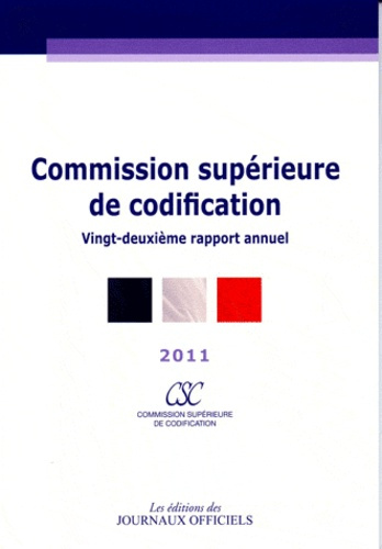 Commission supérieure de codification. Vingt-deuxième rapport annuel, Edition 2011