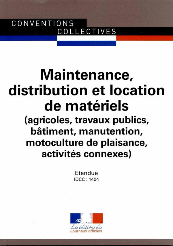 Maintenance, distribution et location de matériels (agricoles, travaux publics, bâtiment, manutentio