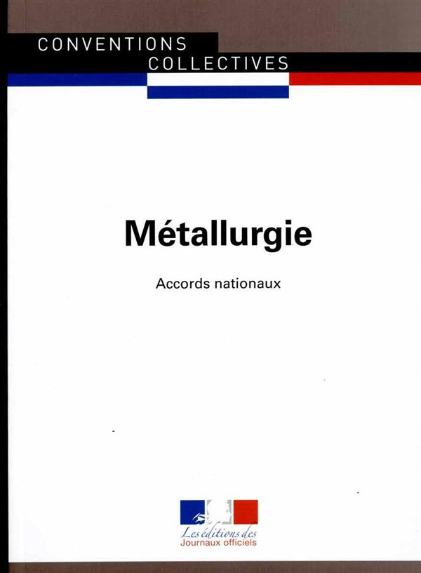 Métallurgie. Accords nationaux, 18e édition