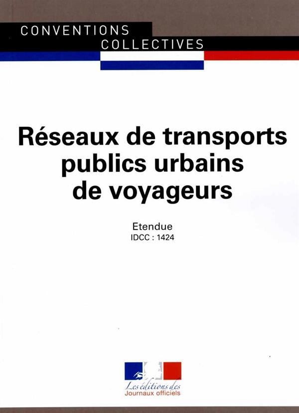 Réseaux de transports publics urbains de voyageurs (IDCC : 1424). 7e édition