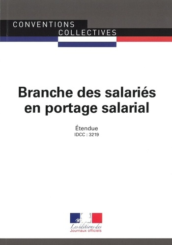Branche des salariés en portage salarial. Convention collective nationale étendue - IDCC : 3219