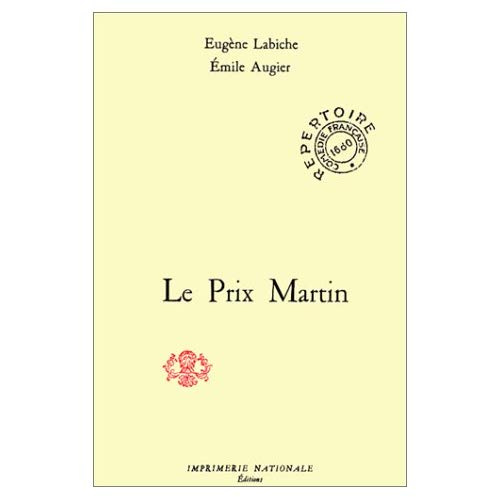 Le prix Martin. Comédie en trois actes