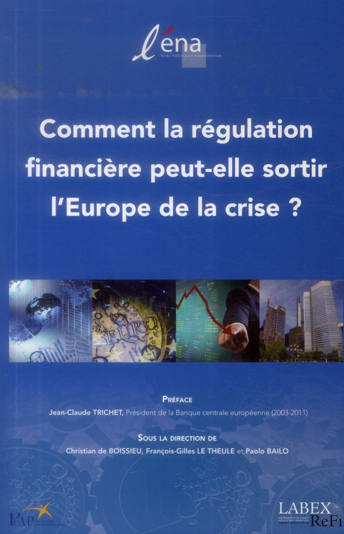 Comment la régulation financière peut-elle sortir l'Europe de la crise?