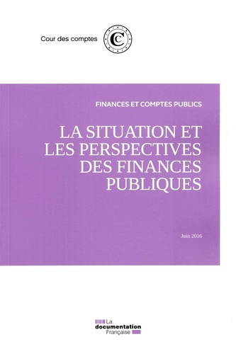La situation et les perspectives des finances publiques - juin 2016