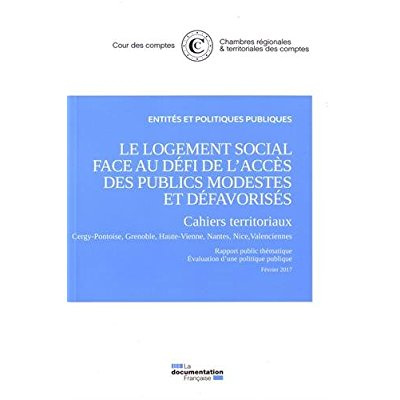 Le logement social face au défi de l'accès des publics modestes et défavorisés. Cahiers territoriaux
